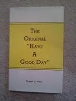 The Original "Have A Good Day" B000VWYKLM Book Cover