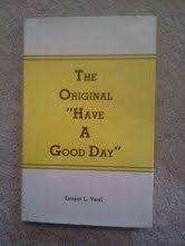 Hardcover The Original "Have A Good Day" Book