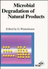 Microbial Degradation of Natural Products 3527283544 Book Cover