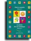 Plants in Cosmetics: Plants and Plant Preparations Used as Ingredients of Cosmetic Products 9287146764 Book Cover