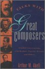 Talks With Great Composers 0735100845 Book Cover