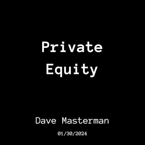 Private Equity: Dave Masterman