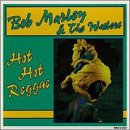 Hot Hot Reggae [Audio CD] Bob Marley & Wailers