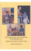 English Language Learners with Disabilities: A Resource Guide for Educators 0773449914 Book Cover