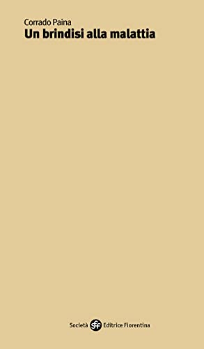 Un Brindisi Alla Malattia