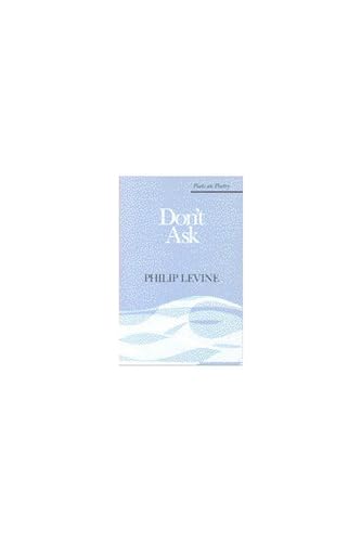 Don't Ask (Poets On Poetry)
