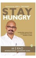 Stay Hungry: Leadership Lessons from Leadership Gurus for Leaders & CEOs 9380619774 Book Cover