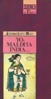 Yo, maldita india 8487075088 Book Cover