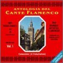 Antologia Del Cante Flamenco Vol 1 by Antologia Cante Flamenco