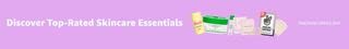 Discover Top-Rated Skincare Essentials