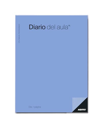 ADDITIO - Diario del Aula para el profesorado | Día página | Programación diaria del curso | Tamaño 22,5 x 30,5 cm. | Español | Azul