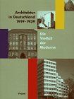 The Many faces of modern architecture: Building in Germany between the World Wars 3791313398 Book Cover