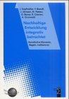 Nachhaltige Entwicklung integrativ betrachtet: Konstitutive Elemente, Regeln, Indikatoren - Jürgen Kopfmüller, Volker Brandl, Juliane Jörissen, Michael Paetau, Gerhard Banse, Reinhard Coenen, Armin Grunwald