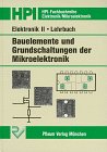  Elektronik II. Bauelemente und Grundschaltungen der Mikroelektronik: Elektronik 2, Bauelemente und Grundschaltungen der Mikroelektronik, Lehrbuch