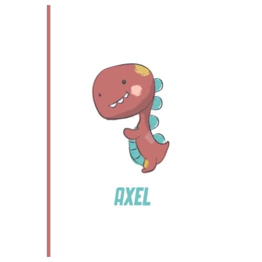 Axel: Cute Dino for Kids Notebook Journal for Boys and Men, Personalized Axel Diary, 6x9 120 pages Composition Notebook for Friends Family and Coworker, Personalized gift for Axel