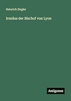 Irenäus der Bischof von Lyon 3386416489 Book Cover
