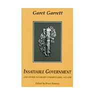 Insatiable Government and Other Old-Right Commentaries, 1923-1950