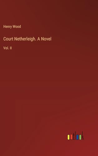 Court Netherleigh. A Novel: Vol. II