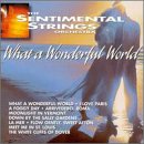 Sentimental Strings: What a Wonderful World [Audio CD] Various Artists