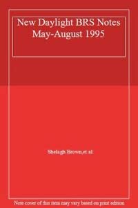 New Daylight BRS Notes May-August 1995: Amazon.co.uk: Brown, Shelagh ...