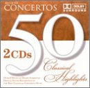 50 Classical Highlights: Concertos [Audio CD]