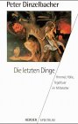 Die letzen Dinge. Himmel, Hölle, Fegefeuer im Mittelalter 3451047152 Book Cover