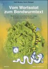 Vom Wortsalat zum Bandwurmtext: Material zum Sinnentnehmenden Lesen im Ersten und Zweiten Schuljahr