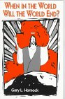 Paperback When in the World Will the World End? Book