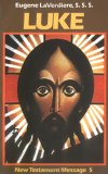 Luke (New Testament Message; A Biblical-Theological Commentary)