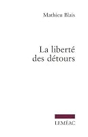La liberté des détours 2760947025 Book Cover