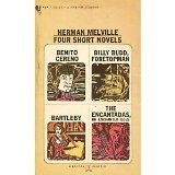 Herman Melville: Four Short Novels - Benito Cereno / Billy Budd, Foretopman / Bartleby / The Encantadas, or Enchanted Isles