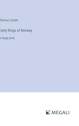 Early Kings of Norway: in large print