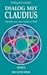 Dialog mit Claudius, Bd.1, Impulse aus einer anderen Welt