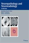 Neuropathology and Neuroradiology: A Review