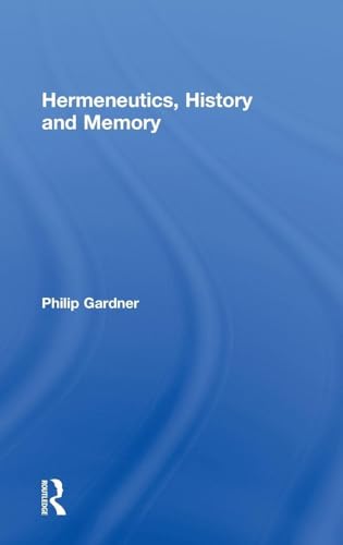 Hermeneutics, History And Memory view 2
