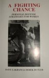 Paperback A Fighting Chance (Personal Defense Strategies For Women) Book
