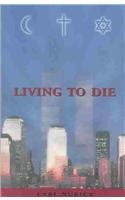 Living to Die 1582442495 Book Cover