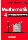 Kusch: Mathematik - Bisherige Ausgabe: Mathematik, Bd.4, Integralrechnung