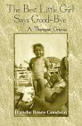 Hardcover Best Little Girl Says Good-Bye: A Therapist Grieves Book