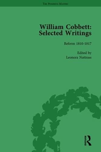 William Cobbett: Selected Writings Vol 3: Reform 1810–1817      1st Edition