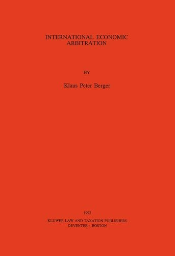 International Economic Arbitration (STUDIES IN TRANSNATIONAL ECONOMIC LAW)