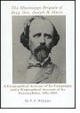 The Mississippi brigade of Brig. Gen. Joseph R. Davis: A geographical account of its campaigns and a biographical account of its personalities, 1861-1865 089029335X Book Cover
