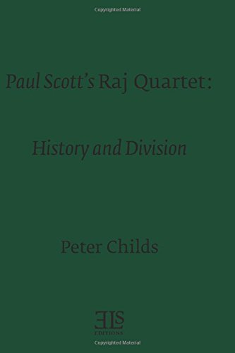 Paul Scott's Raj Quartet: History and Division (E L S MONOGRAPH SERIES)