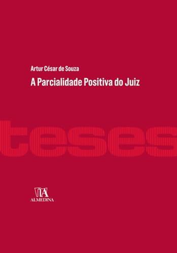 A parcialidade positiva do juiz