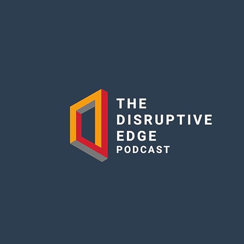 The Disruptive Edge Podcast Por Bernadette McClelland arte de portada