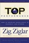 Top Performance: How to Develop Excellence in Yourself and Others