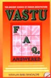 Vastu FAQ Answered: The Ancient Science of Indian Architecture 817476366X Book Cover