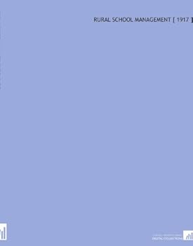 Paperback Rural School Management [ 1917 ] Book