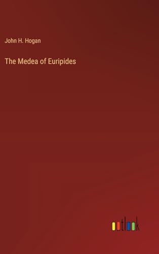The Medea of Euripides