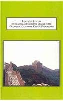 Linguistic Analysis of Meaning and Syntactic Change in the Grammaticalization of Chinese Prepositions: Charting the Constraints of Locality on ... Through Three Millennia of Chinese Documents book cover